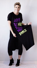 "And If The Music Is Good You Dance" Dress